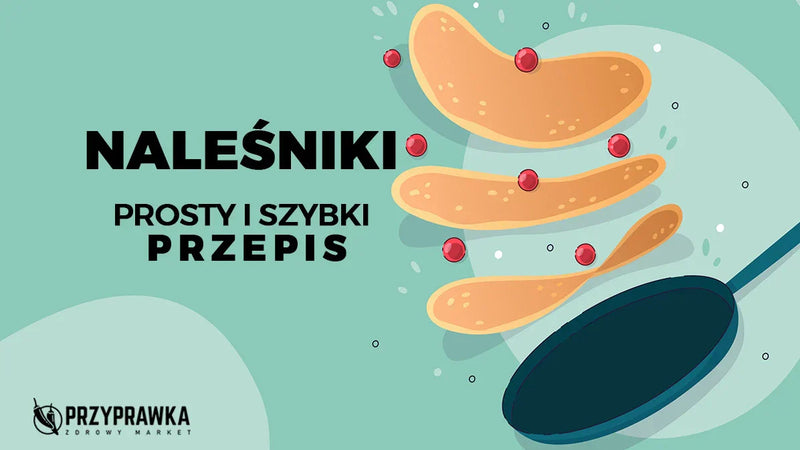 NALEŚNIKI. PROSTY I SZYBKI PRZEPIS.